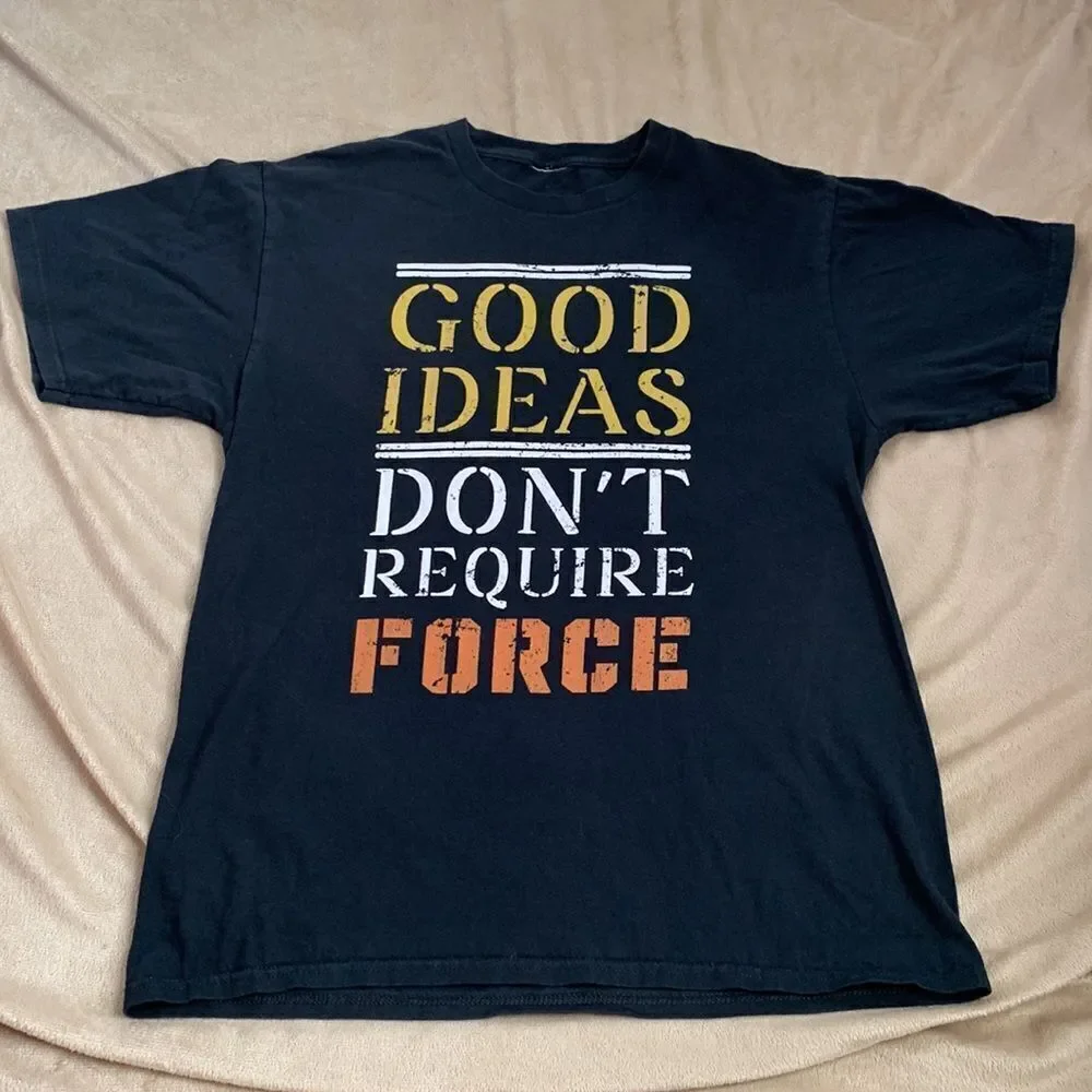 “Good Ideas Don’t Require Force “ Libertarian Graphic T-Shirt Black anarchist